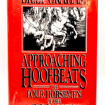 Approaching Hoofbeats by Billy Graham