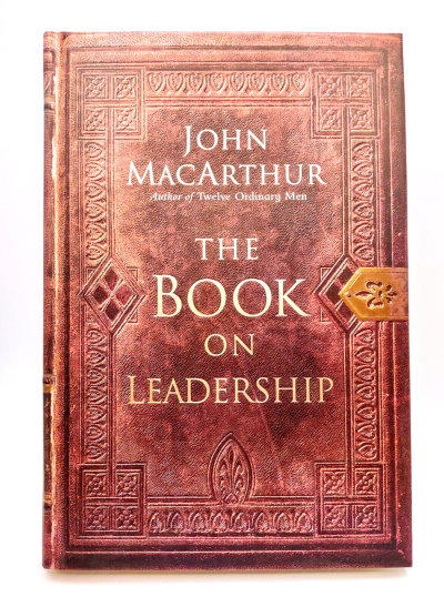 The Book on Leadership by John MacArthur